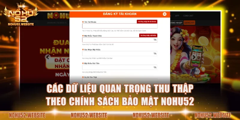 Các dữ liệu quan trọng thu thập theo chính sách bảo mật NOHU52