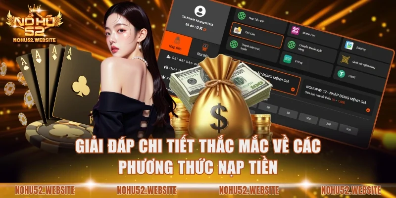 Giải đáp chi tiết thắc mắc về các phương thức nạp tiền