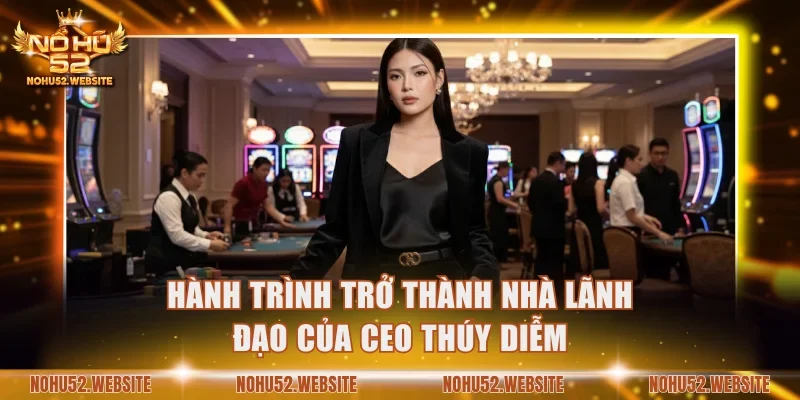 Hành trình trở thành nhà lãnh đạo của CEO Thúy Diễm