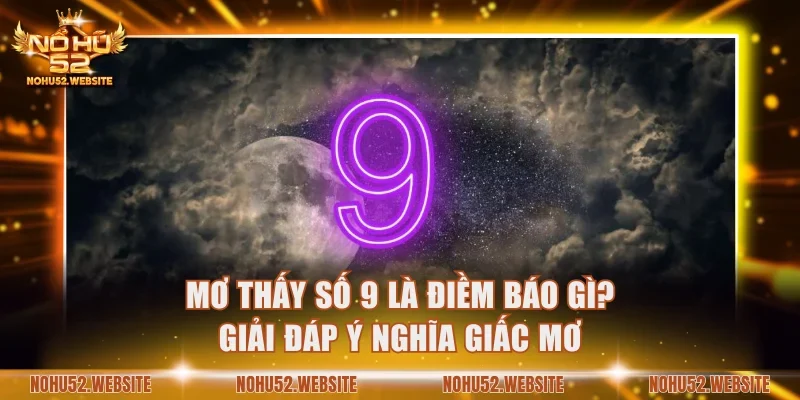 Mơ thấy số 9