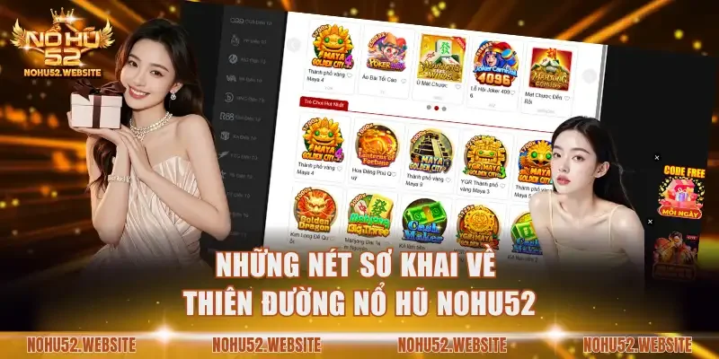 Những nét sơ khai về thiên đường nổ hũ NOHU52