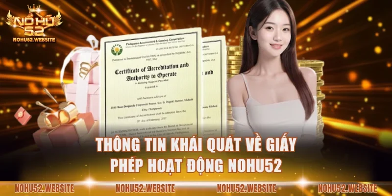 Thông tin khái quát về giấy phép hoạt động NOHU52