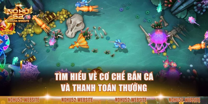 Tìm hiểu cách vận hành của bắn cá máy xèng online