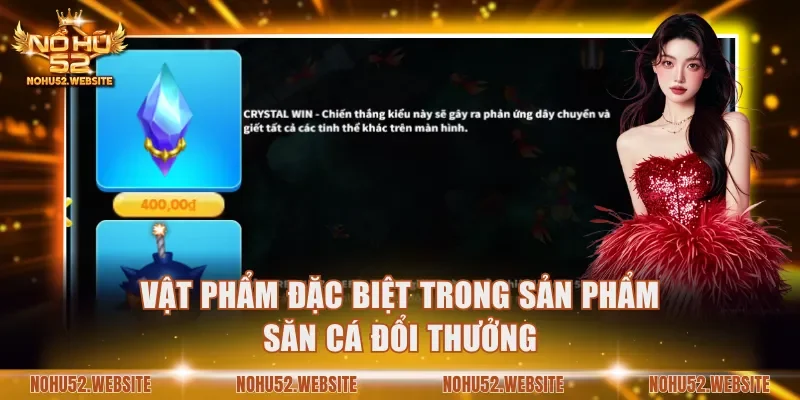 Vật phẩm đặc biệt trong sản phẩm săn cá 